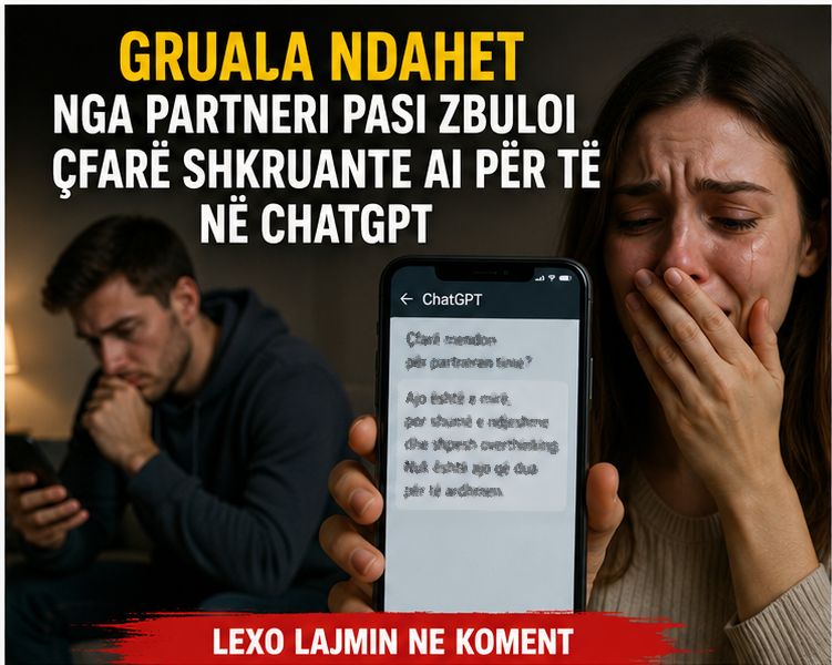 Gruaja ndahet nga partneri pasi zbuloi çfarë shkruante ai për të në ChatGPT