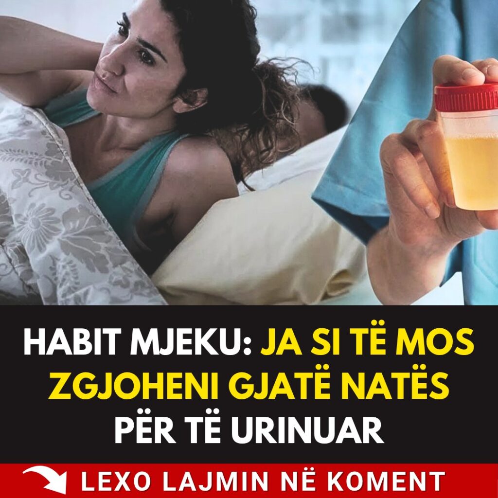 Habit mjeku: Ja si të mos zgjoheni gjatë natës për të urinuar