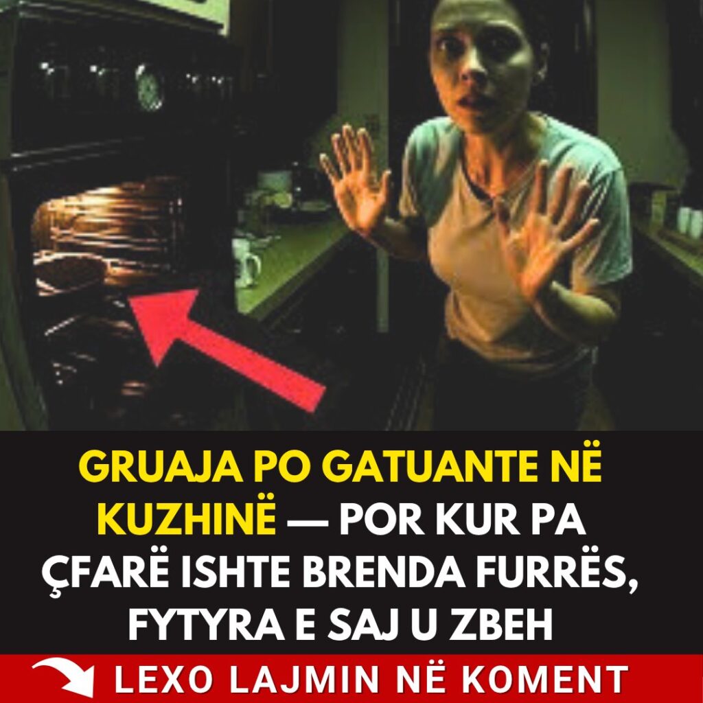Gruaja Po Gatuante Në Kuzhinë — Por Kur Pa Çfarë Ishte Brenda Furrës, Fytyra e Saj U Zbeh