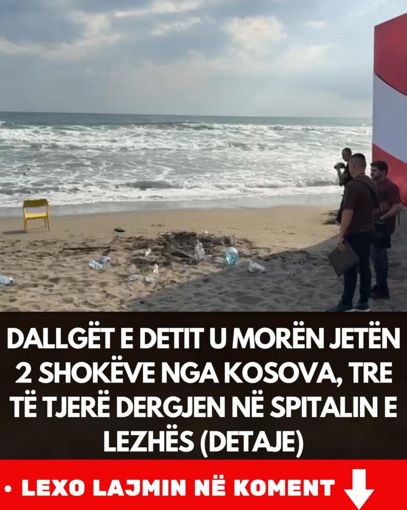 Dallgët e detit u morën jetën 2 shokëve nga Kosova, tre të tjerë dergjen në Spitalin e Lezhës (DETAJE)